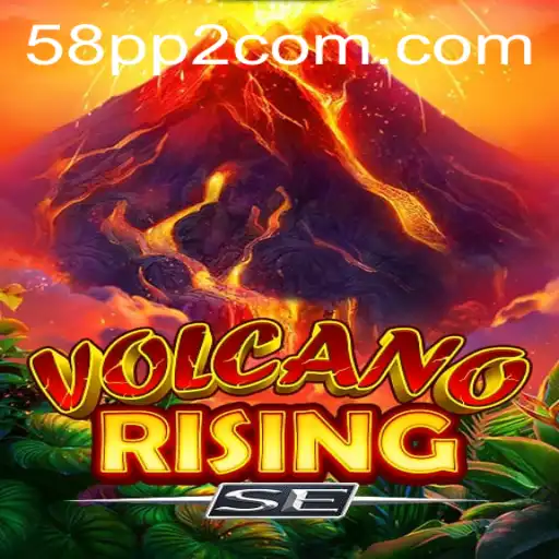 Unveiling the Adventure: VolcanoRisingSE and the Thrill of 58pp2